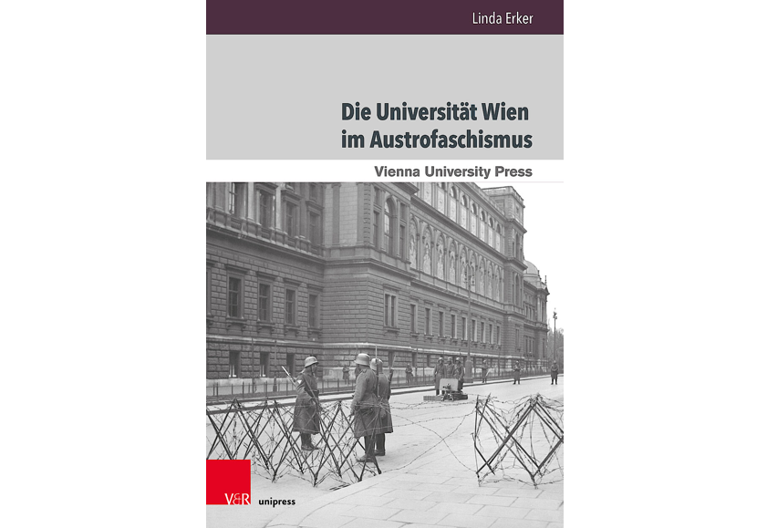 Cover des Buches: "Die Universität im Austrofaschismus. Österreichische Hochschulpolitik 1933 bis 1938, ihre Vorbedingungen und langfristigen Nachwirkungen"